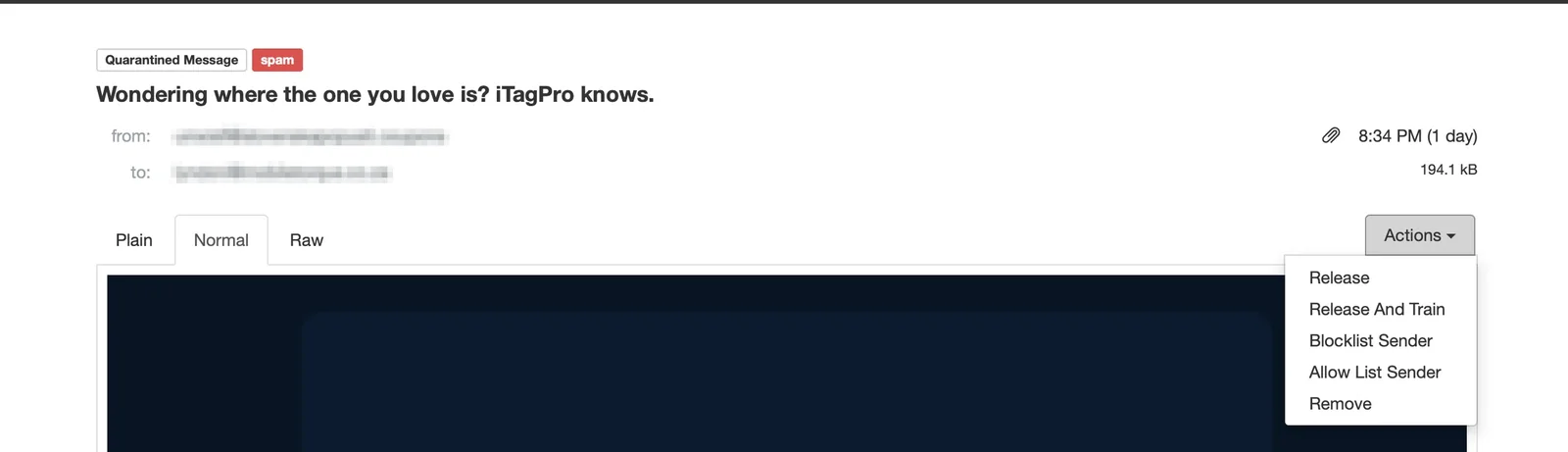 A quarantined message opened from a report. A Quarantined Message badge and a spam tag sit above the subject, which reads Wondering where the one you love is, iTagPro knows. The from and to addresses are redacted. Tabs below offer Plain, Normal and Raw. An Actions menu at the top right is open and offers Release, Release And Train, Blocklist Sender, Allow List Sender and Remove. The message body is a dark image with a large yellow button reading Claim your 70 percent off.