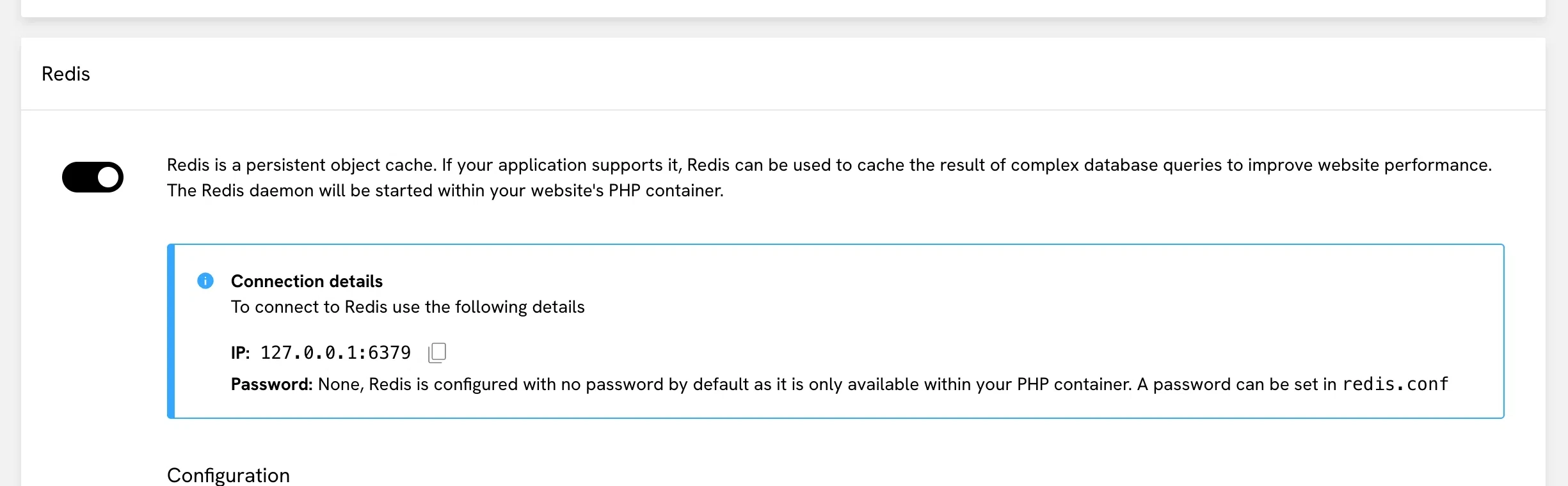 The Redis card on the panel, with its toggle switched on and text explaining that Redis is a persistent object cache for applications that support it. A blue Connection details box below gives the address as 127.0.0.1:6379 and states that there is no password by default because it is only available within the PHP container, and that a password can be set in redis.conf.
