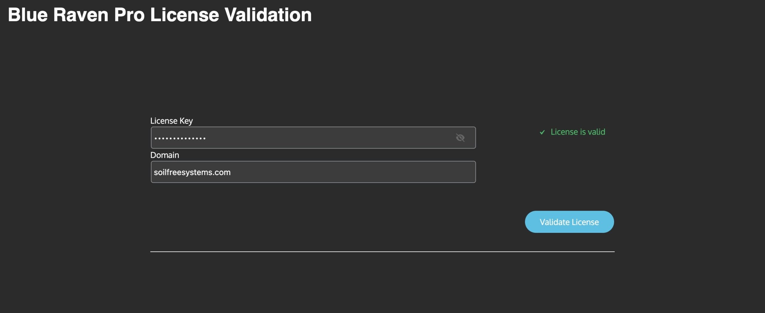 Blue Raven Pro license validation screen with valid status for soilfreesystems.com and a 'Validate License' button.